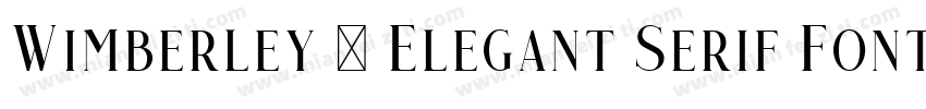Wimberley – Elegant Serif Font字体转换